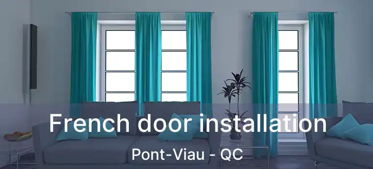  French door installation Pont-Viau - QC