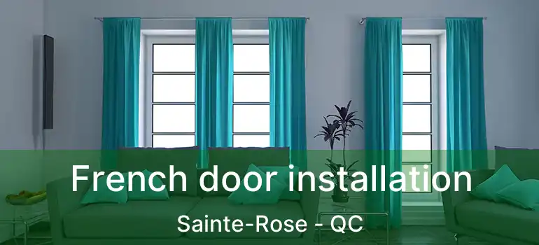  French door installation Sainte-Rose - QC