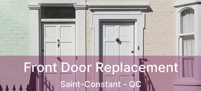  Front Door Replacement Saint-Constant - QC