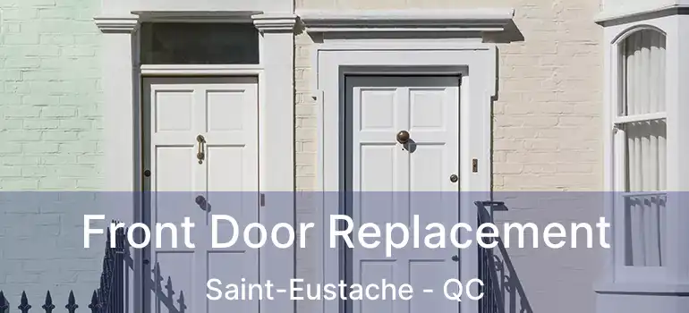  Front Door Replacement Saint-Eustache - QC
