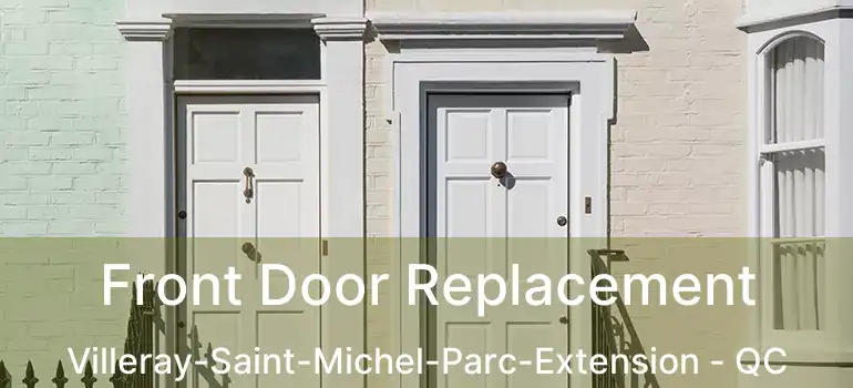  Front Door Replacement Villeray-Saint-Michel-Parc-Extension - QC