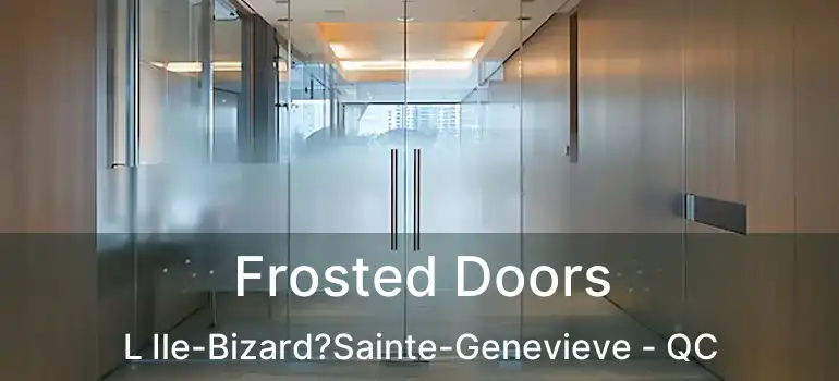  Frosted Doors L Ile-Bizard?Sainte-Genevieve - QC