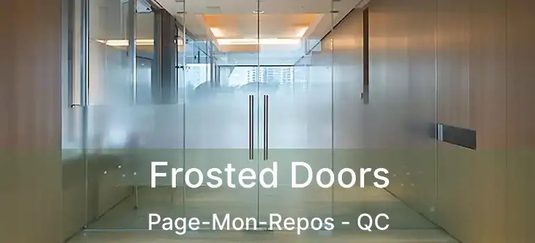  Frosted Doors Page-Mon-Repos - QC
