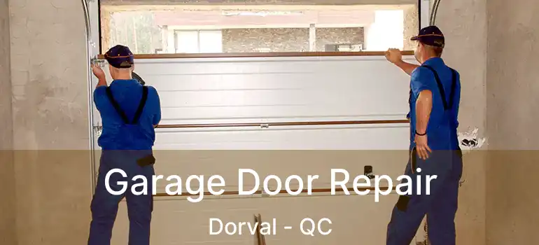  Garage Door Repair Dorval - QC