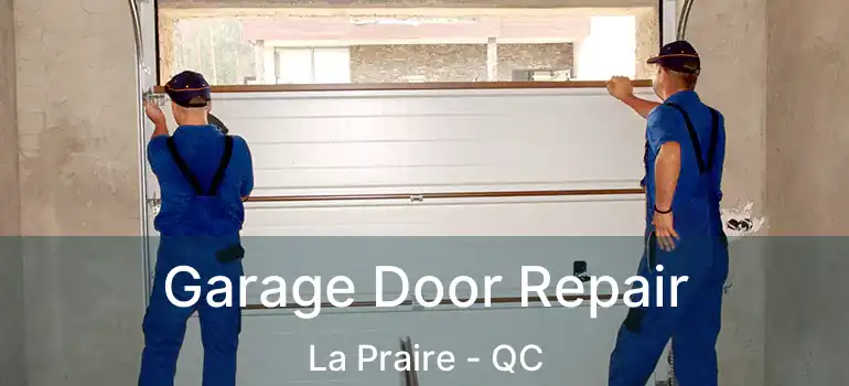  Garage Door Repair La Praire - QC