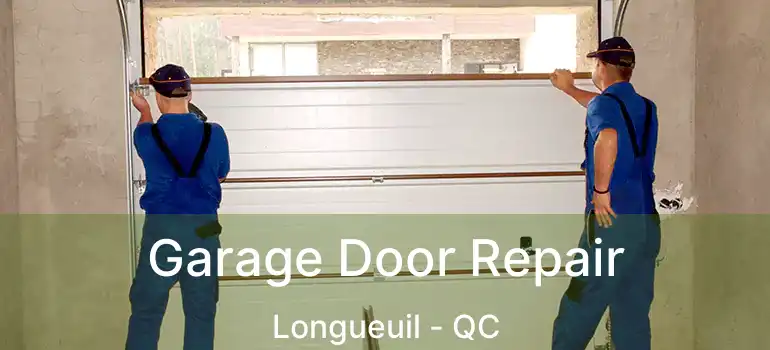  Garage Door Repair Longueuil - QC