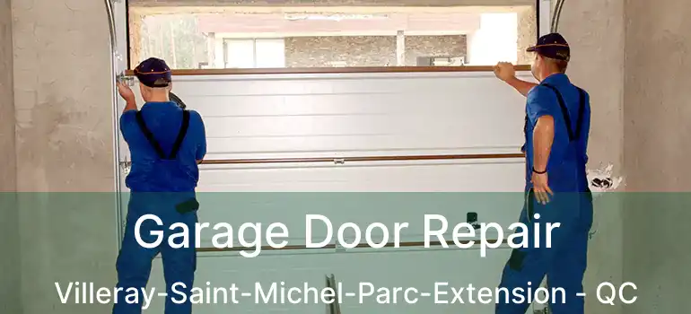  Garage Door Repair Villeray-Saint-Michel-Parc-Extension - QC