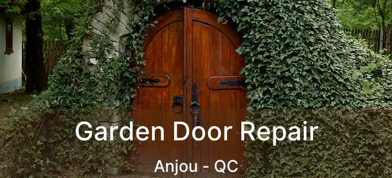  Garden Door Repair Anjou - QC