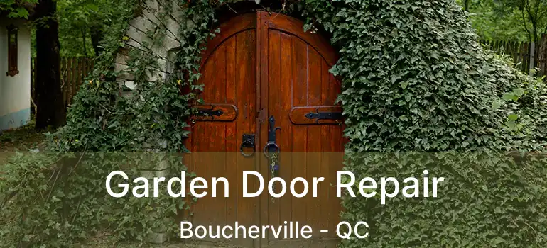  Garden Door Repair Boucherville - QC