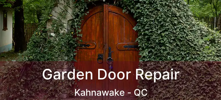  Garden Door Repair Kahnawake - QC