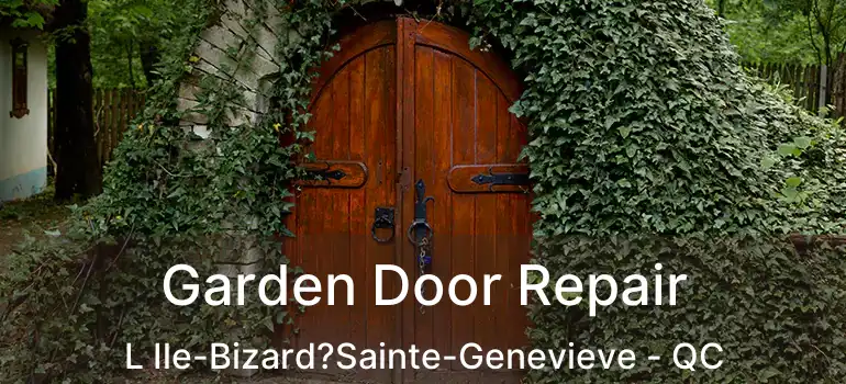  Garden Door Repair L Ile-Bizard?Sainte-Genevieve - QC
