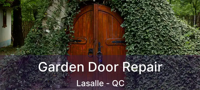  Garden Door Repair Lasalle - QC