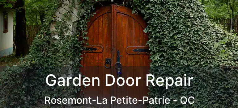  Garden Door Repair Rosemont-La Petite-Patrie - QC