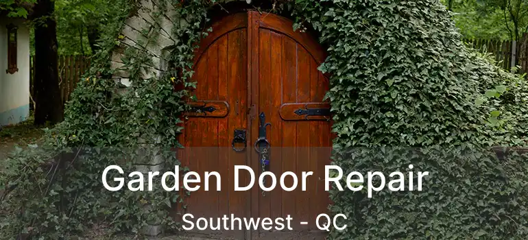  Garden Door Repair Southwest - QC