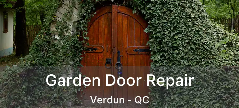  Garden Door Repair Verdun - QC
