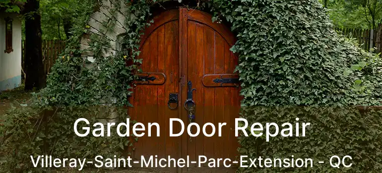  Garden Door Repair Villeray-Saint-Michel-Parc-Extension - QC