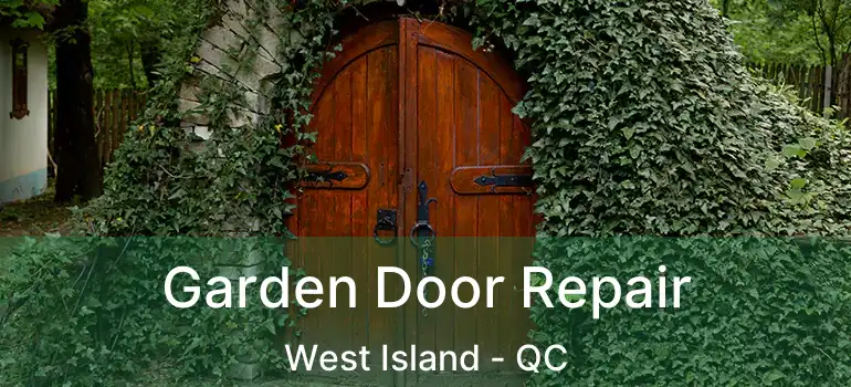  Garden Door Repair West Island - QC