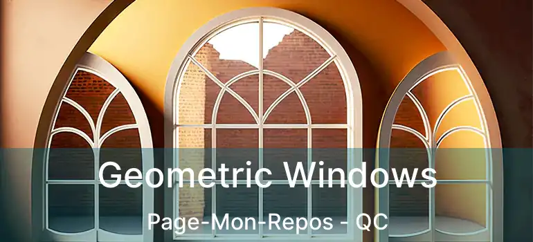  Geometric Windows Page-Mon-Repos - QC