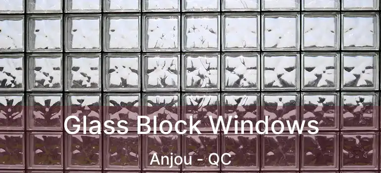  Glass Block Windows Anjou - QC