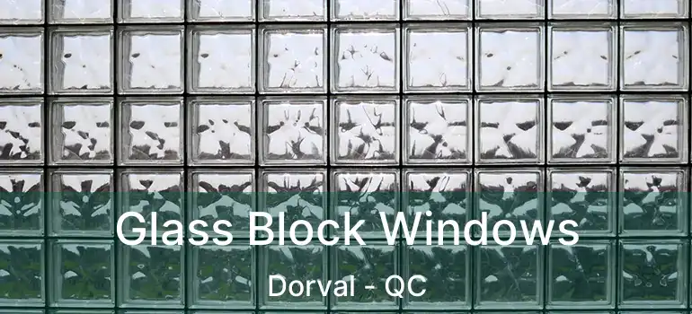  Glass Block Windows Dorval - QC