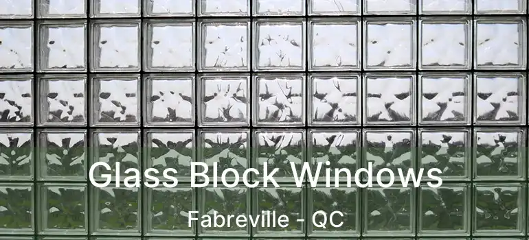  Glass Block Windows Fabreville - QC