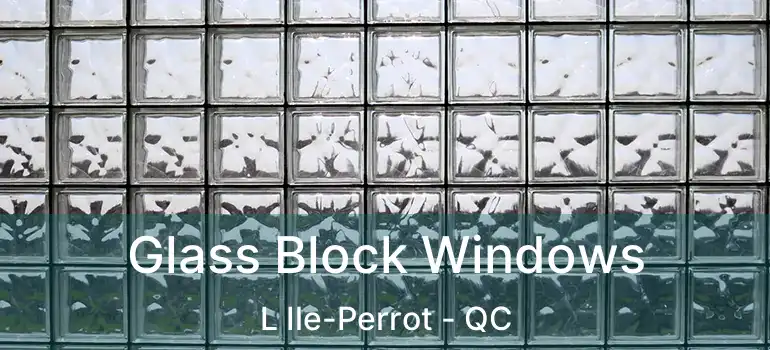  Glass Block Windows L Ile-Perrot - QC