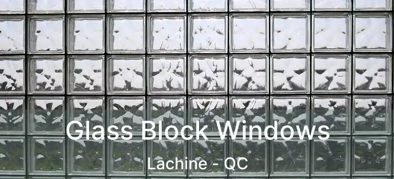  Glass Block Windows Lachine - QC