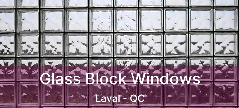  Glass Block Windows Laval - QC