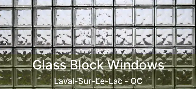  Glass Block Windows Laval-Sur-Le-Lac - QC