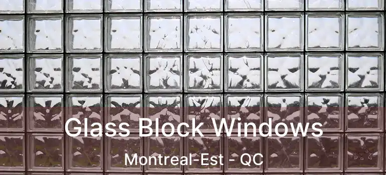  Glass Block Windows Montreal-Est - QC