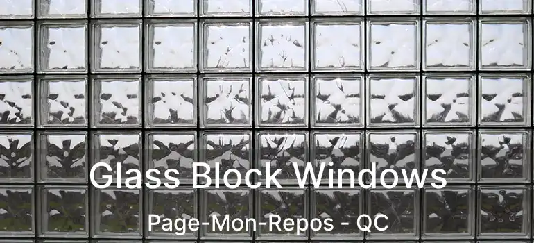  Glass Block Windows Page-Mon-Repos - QC
