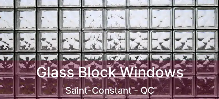  Glass Block Windows Saint-Constant - QC