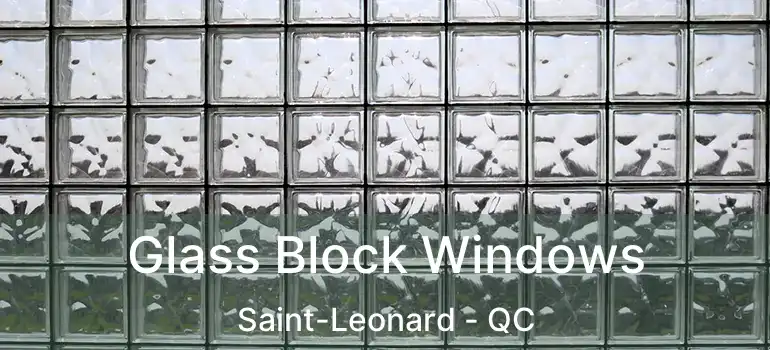  Glass Block Windows Saint-Leonard - QC