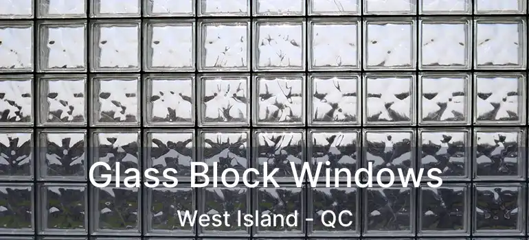  Glass Block Windows West Island - QC