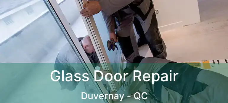  Glass Door Repair Duvernay - QC