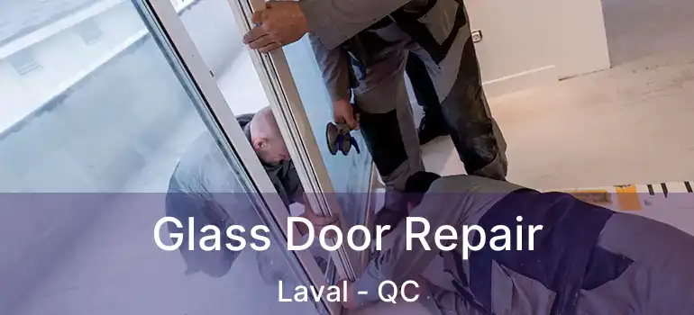  Glass Door Repair Laval - QC
