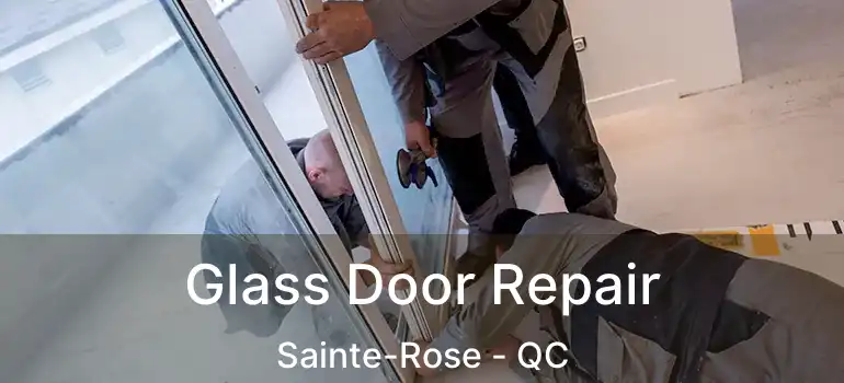  Glass Door Repair Sainte-Rose - QC