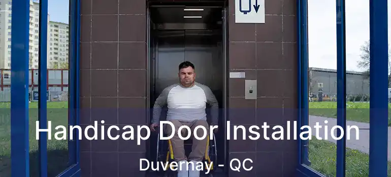  Handicap Door Installation Duvernay - QC