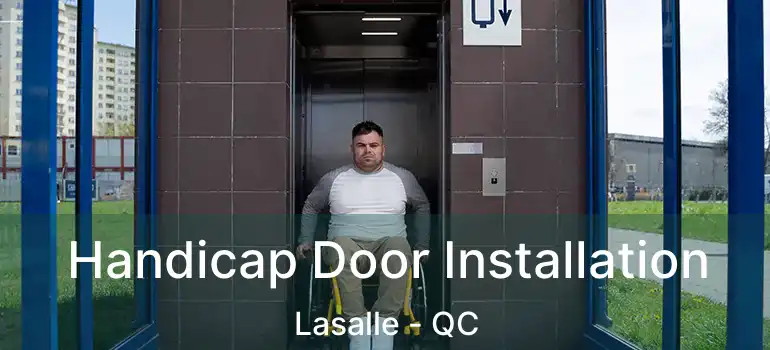  Handicap Door Installation Lasalle - QC