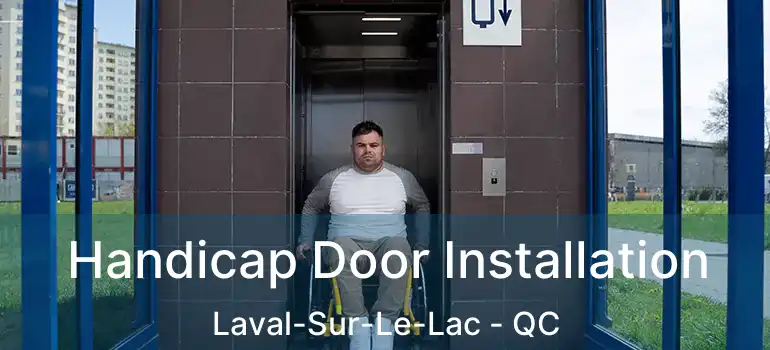  Handicap Door Installation Laval-Sur-Le-Lac - QC