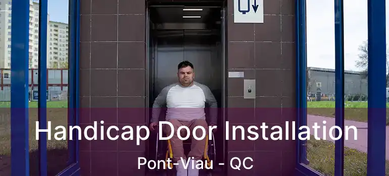  Handicap Door Installation Pont-Viau - QC