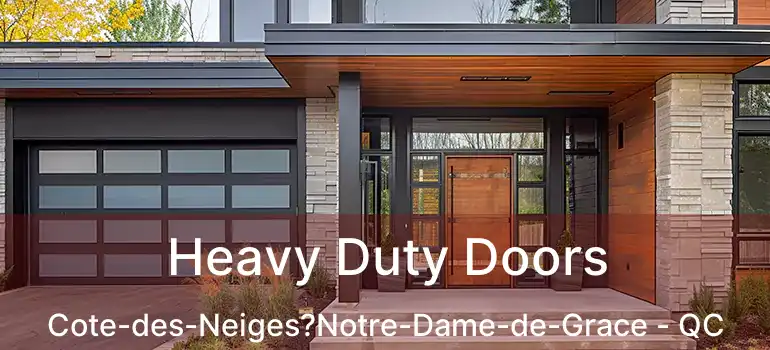  Heavy Duty Doors Cote-des-Neiges?Notre-Dame-de-Grace - QC