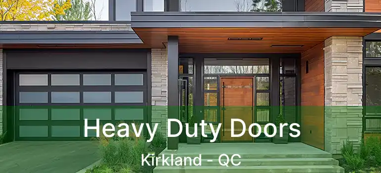  Heavy Duty Doors Kirkland - QC