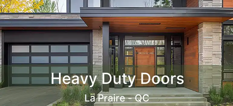  Heavy Duty Doors La Praire - QC