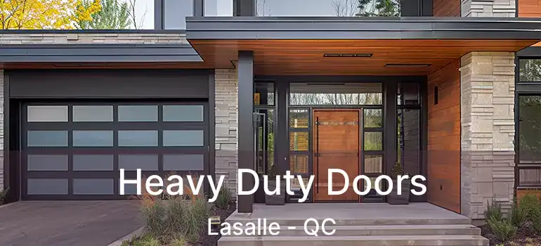  Heavy Duty Doors Lasalle - QC