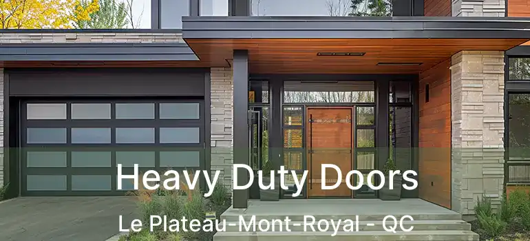 Heavy Duty Doors Le Plateau-Mont-Royal - QC