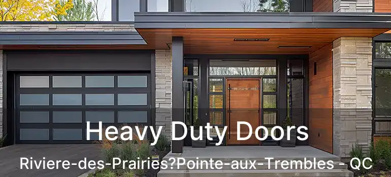  Heavy Duty Doors Riviere-des-Prairies?Pointe-aux-Trembles - QC