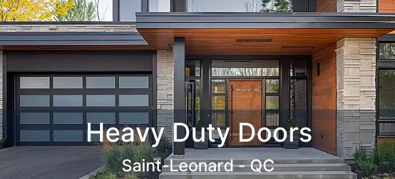  Heavy Duty Doors Saint-Leonard - QC