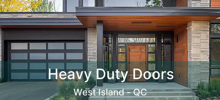  Heavy Duty Doors West Island - QC