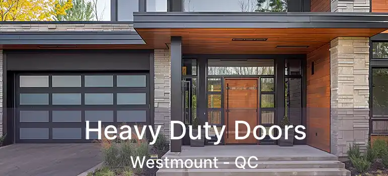  Heavy Duty Doors Westmount - QC